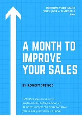 Spence |  A Month to Improve Your Sales | eBook | Sack Fachmedien