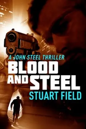 Field |  Blood And Steel | eBook | Sack Fachmedien