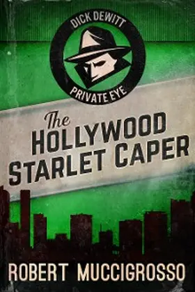 Muccigrosso |  The Hollywood Starlet Caper | eBook | Sack Fachmedien