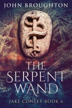 Broughton |  The Serpent Wand | eBook | Sack Fachmedien