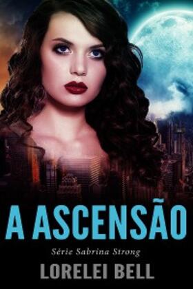 Bell |  A Ascensão | eBook | Sack Fachmedien