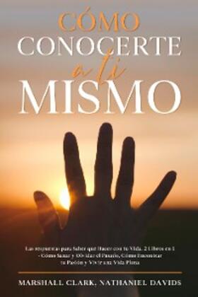 Clark / Davids |  Cómo Conocerte a ti Mismo | eBook | Sack Fachmedien