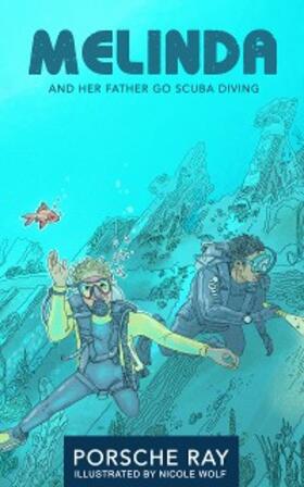 Ray |  Melinda and Her Father Go Scuba Diving | eBook | Sack Fachmedien