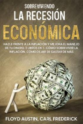 Austin / Frederick |  Sobreviviendo la Recesión Económica | eBook | Sack Fachmedien