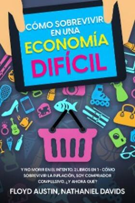 Austin / Davids |  Cómo Sobrevivir en una Economía Difícil | eBook | Sack Fachmedien