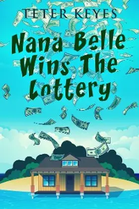 Keyes |  Nana Belle Wins The Lottery | eBook | Sack Fachmedien