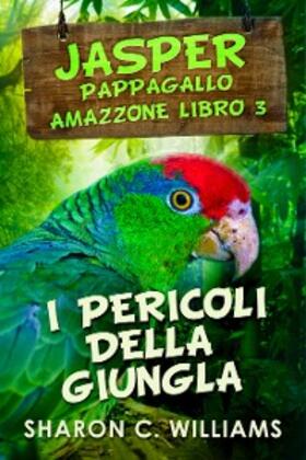 Williams |  I Pericoli Della Giungla | eBook | Sack Fachmedien