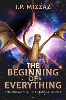 Mizzaz |  The Beginning Of Everything | eBook | Sack Fachmedien