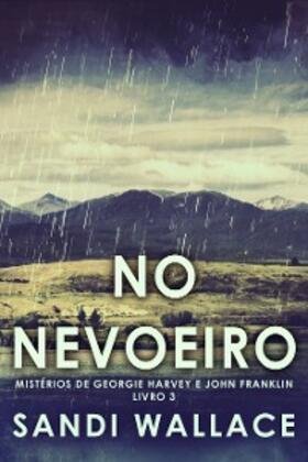 Wallace |  No Nevoeiro | eBook | Sack Fachmedien