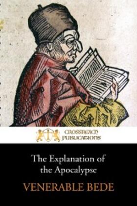 Bede |  The Explanation of the Apocalypse | eBook | Sack Fachmedien