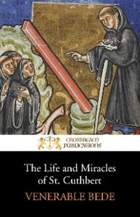 Bede |  The Life and Miracles of St. Cuthbert | eBook | Sack Fachmedien