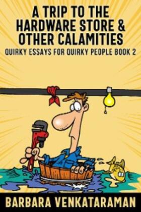 Venkataraman |  A Trip to the Hardware Store & Other Calamities | eBook | Sack Fachmedien