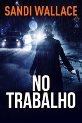 Wallace |  No Trabalho | eBook | Sack Fachmedien
