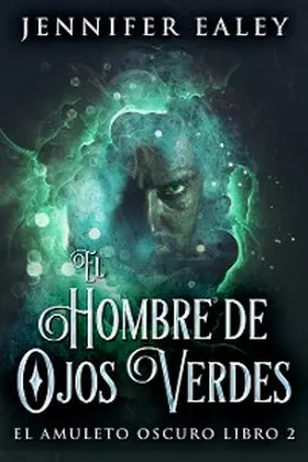 Ealey |  El Hombre de Ojos Verdes | eBook | Sack Fachmedien