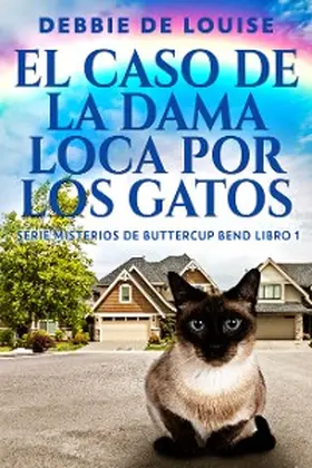 De Louise |  El Caso de la Dama Loca por los Gatos | eBook | Sack Fachmedien