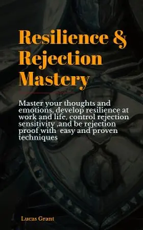 Grant |  Resilience & Rejection Mastery | eBook | Sack Fachmedien