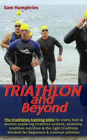 Humphries |  Triathlon and Beyond | eBook | Sack Fachmedien