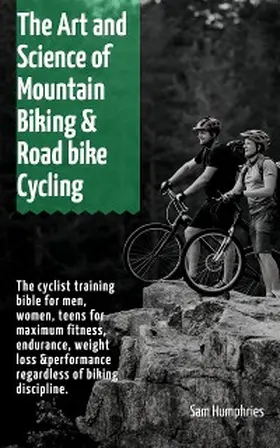Humphries |  The Art and Science of Mountain Biking & Road bike Cycling | eBook | Sack Fachmedien