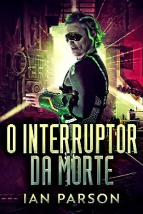 Parson |  O Interruptor da Morte | eBook | Sack Fachmedien