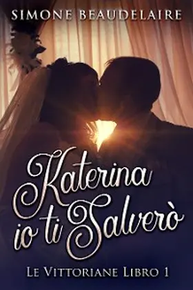 Beaudelaire |  Katerina io ti salverò | eBook | Sack Fachmedien