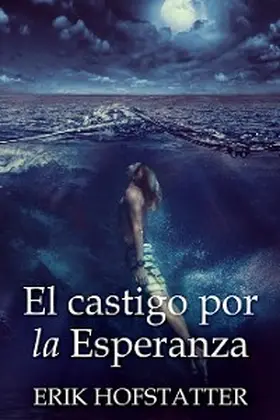 Hofstatter |  El castigo por la esperanza | eBook | Sack Fachmedien