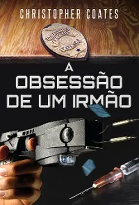 Coates |  A Obsessão de Um Irmão | eBook | Sack Fachmedien