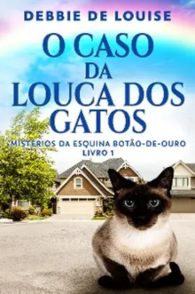 De Louise |  O Caso Da Louca Dos Gatos | eBook | Sack Fachmedien