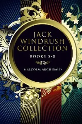 Archibald |  Jack Windrush Collection - Books 5-8 | eBook | Sack Fachmedien