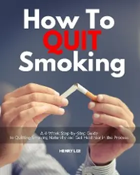 Lee |  How to Quit Smoking | eBook | Sack Fachmedien
