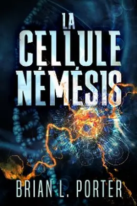 Porter |  La Cellule Némésis | eBook | Sack Fachmedien