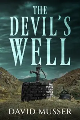 Musser |  The Devil's Well | eBook | Sack Fachmedien