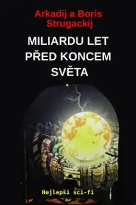 Strugackij |  Miliardu Let Pred Koncem Sveta | eBook | Sack Fachmedien