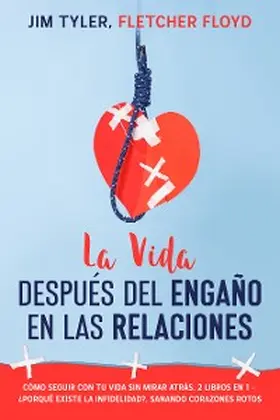 Tyler / Floyd |  La Vida Después del Engaño en las Relaciones | eBook | Sack Fachmedien