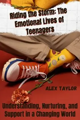 Taylor |  Riding the Storm The Emotional Lives of Teenagers | eBook | Sack Fachmedien