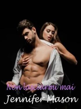Mason |  Non lasciarmi mai | eBook | Sack Fachmedien