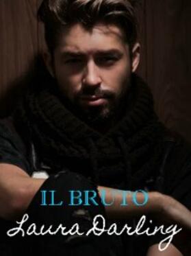 Darling |  Il bruto | eBook | Sack Fachmedien