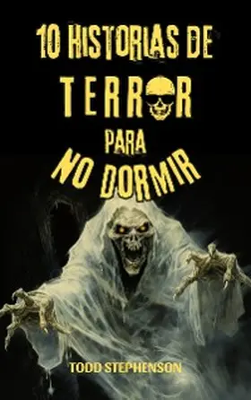 Stephenson |  10 Historias De Terror Para No Dormir | eBook | Sack Fachmedien