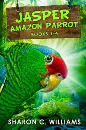 Williams |  Jasper - Amazon Parrot - Books 1-4 | eBook | Sack Fachmedien