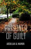 Al Mamun |  Prisoner of guilt | eBook | Sack Fachmedien