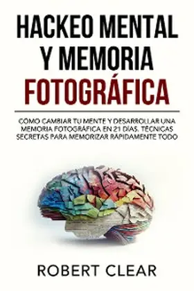 Clear | Hackeo Mental y Memoria Fotográfica | E-Book | www.sack.de