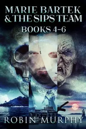 Murphy |  Marie Bartek & The SIPS Team - Books 4-6 | eBook | Sack Fachmedien