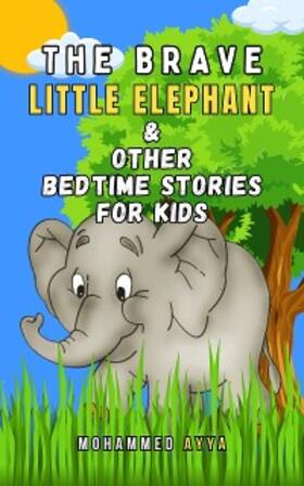 Ayya | The Brave Little Elephant & Other Bedtime Stories For Kids | E-Book | www.sack.de