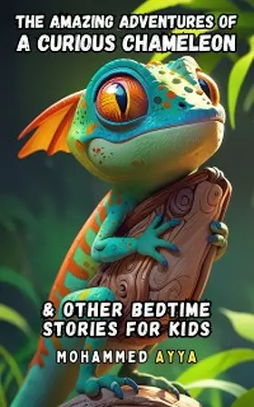 Ayya | The Amazing Adventures of a Curious Chameleon | E-Book | www.sack.de