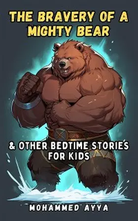 Ayya | The Bravery of a Mighty Bear | E-Book | www.sack.de