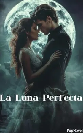 Popnovel |  La Luna Perfecta | eBook | Sack Fachmedien