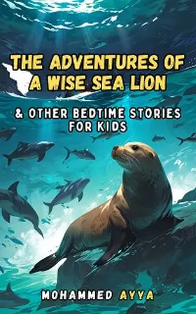 Ayya | The Adventures of a Wise Sea Lion | E-Book | www.sack.de