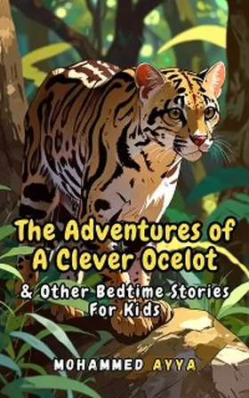 Ayya | The Adventures of a Clever Ocelot | E-Book | www.sack.de
