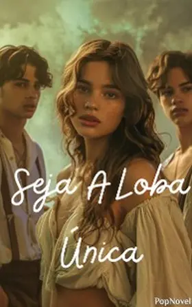 Popnovel |  Seja A Loba Única | eBook | Sack Fachmedien