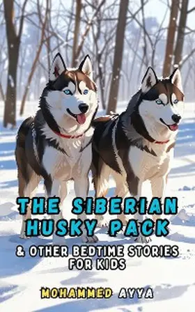 Ayya |  The Siberian Husky Pack | eBook | Sack Fachmedien