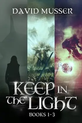 Musser |  Keep In The Light - Books 1-3 | eBook | Sack Fachmedien